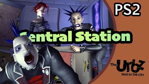 Central Station (09) the Urbz [Let's Play Urbz Sims in the City PS2]