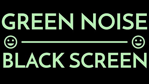 🥗 The Natural Frequency Range 🟩 Best Quality! 🟩| GREEN NOISE BLACK SCREEN