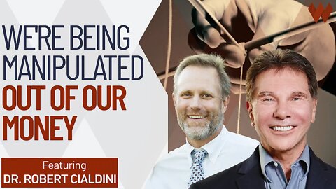 How We're Being Manipulated Out Of Our Money | Dr. Robert Cialdini