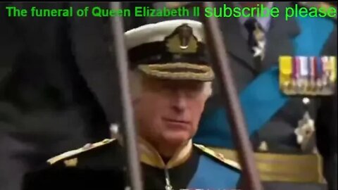 See The funeral of Queen Elizabeth II ................................................