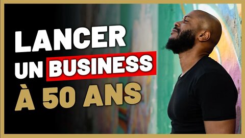 Est-ce possible de lancer un business à 50 ans ?