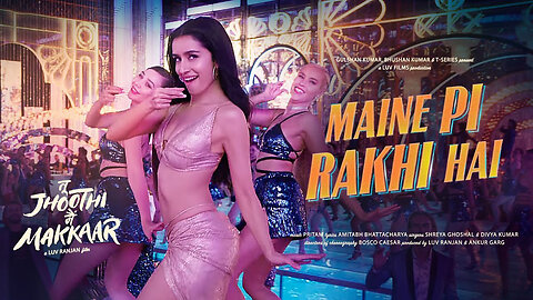 Maine Pi Rakhi Hai (Song) Tu Jhoothi Main Makkaar: Ranbir Shraddha Pritam Shreya G Divya K Amitabh B