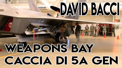 David Bacci - il Weapon Bay sui caccia di 5a generazione