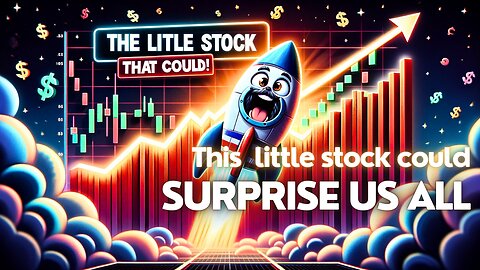 The Little Stock that Could Surprise Us ALL!