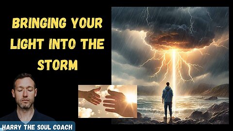 Bringing your Light into The Storm
