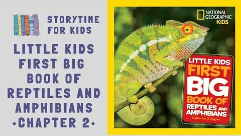 @Storytime for Kids | Little Kids First Big Book of Reptiles and Amphibians | Chapter 2 | Science