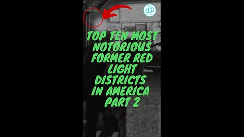 Top Ten Most Notorious Former Red Light Districts in America Part 2