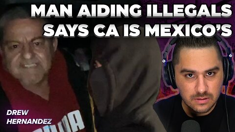 MAN AIDING ILLEGALS SAYS: "F*CK AMERICA, THIS IS A MEXICAN TERRITORY!"