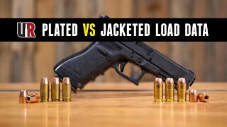 Plated vs Jacketed Bullets: Load Data and Considerations