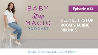 033: Helpful Tips For Room Sharing Siblings with Chantal Murphy Baby Sleep Magic