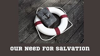Your Need for a Salvation