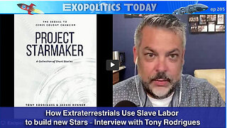 How Extraterrestrials Use Slave Labor to build new Stars - Interview with Tony Rodrigues