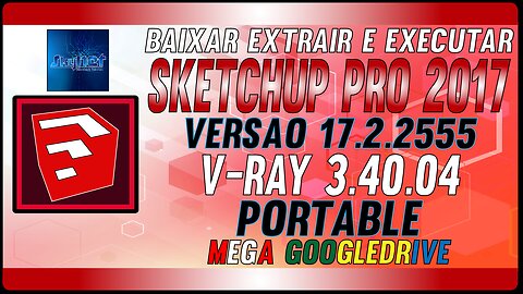 How to Download SketchUp Pro 2017 Portable v17.2.2555 + V-Ray 3.40.04 Full Crack