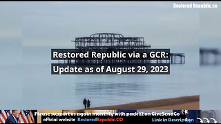 Restored Republic via GCR Report 08.29.23