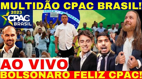 AO VIVO CPAC BRASIL 2023 BOLSONARO FELIZ COM MULTIDÃO DE PATRIOTAS A FAVOR DA LIBERDADE BRASIL VENCE