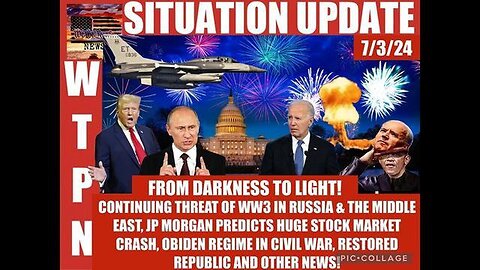 SITUATION UPDATE: FROM DARKNESS TO LIGHT! CONTINUING THREAT OF WW3 IN RUSSIA & THE MIDDLE EAST! JP M