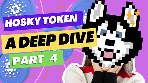 Hosky Token - A Deep Dive (#Cardano Token) Part 4