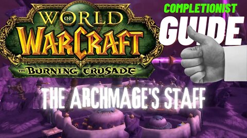 The Archmage's Staff WoW Quest TBC completionist guide
