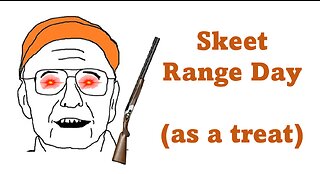 Skeet Range Day Compilation