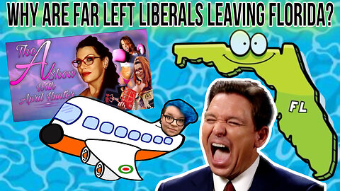 The A Show With April Hunter 5/3/23 - WHY ARE LIBERALS LEAVING FLORIDA?