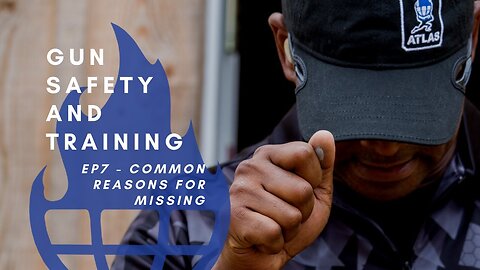 EP7 Common reasons for missing, Gun safety for first time handgun owners from firearm professionals