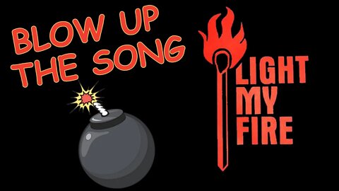 LIGHT MY FIRE - The Doors - BLOW UP the SONG, Ep. 4 - (Krieger/Manzarek/Morrison/Densmore)