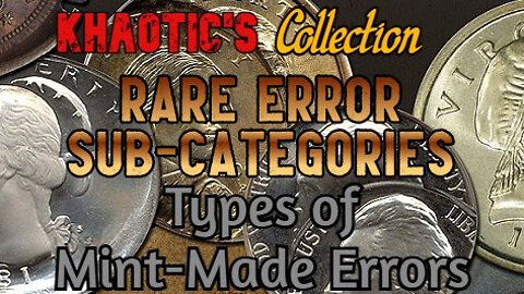 [Khaotic's Collection] Coin Error Types P6- Rare Error Sub-Categories
