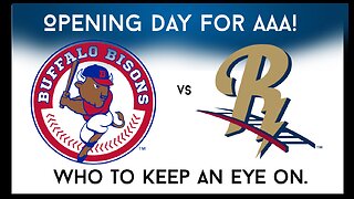 Opening Day in AAA! Who are the Buffalo Bisons players to watch?