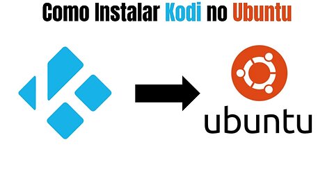 Como Instalar Kodi no Ubuntu