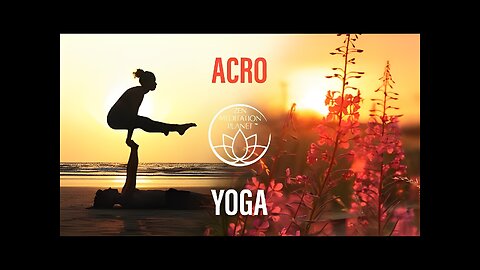 Acro Yoga: Exercises for Couples - Enhancing Concentration & Mutual Trust