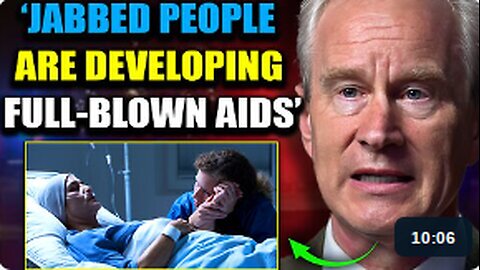 Top Doctor Blows The Whistle, Admits Vaccinated Are Developing Full Blown AIDS