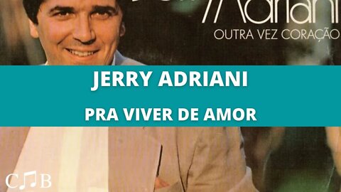 Jerry Adriani - Pra Viver de Amor