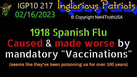 IGP10 217 -! 918 Spanish Flu CAUSED by Vaxx