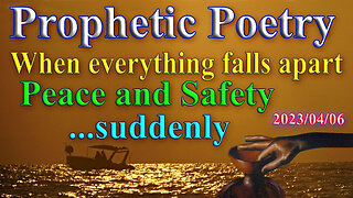 When everything falls apart – suddenly, peace and safety, Prophecy