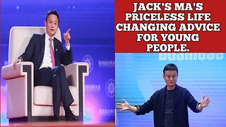 Jack Ma's priceless life changing advice for young people.