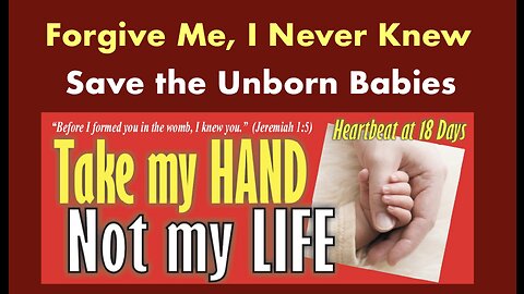 Forgive Me (Pro-Life Video)