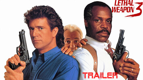 LETHAL WEAPON 3 - OFFICIAL TRAILER - 1992