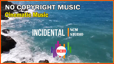 Incidental - Chasms: Cinematic Music, Romantic Music, Suspense Music @NCMstudio18 ​
