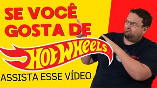 Se você gosta de Hot Wheels, assista esse vídeo!