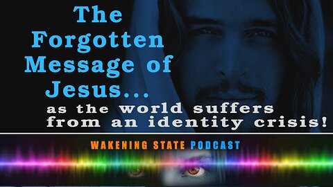 JESUS' FORGOTTEN MESSAGE! WHAT HE LONGS FOR US TO KNOW AND FEEL INSIDE?