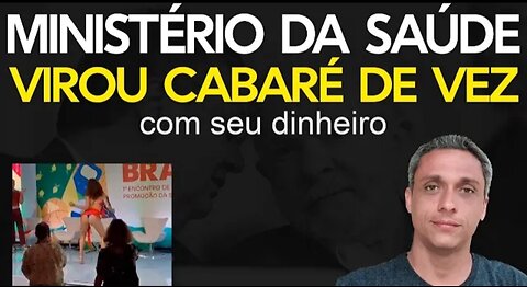 In Brazil, ex-convict LULA uses our money to pay for a cabaret dancer at the Ministry of Health