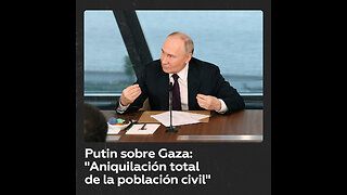 Putin califica la situación en Gaza de “aniquilación total de la población civil”