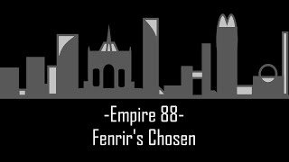 Worm - Empire 88 (3/3) - Fenrir's Chosen