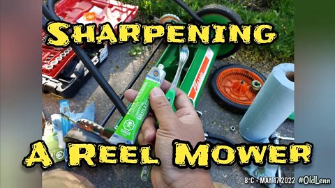 Sharpening My Reel Mower • Scott's 20 inch Classic Reel Mower