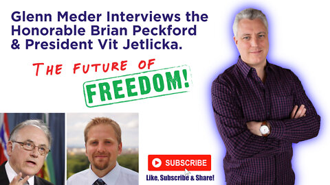 Glenn Meder: The Future of Freedom with Brian Peckford and Vit Jetlicka