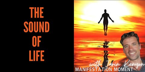 THE SOUND OF LIFE, SOUND EXERCISES -MANIFESTATION MOMENT W/ JARIN KENYON