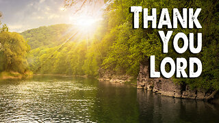 Thank You Lord | River Valley Worship (Worship Lyric Video)