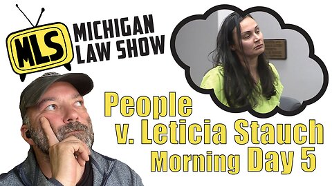 People v. Letecia Stauch: Day 5 (Live Stream) (Morning)