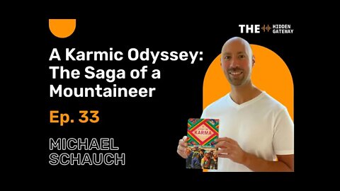 THG Episode 33 : A Karmic Odyssey: The Saga of a Mountaineer