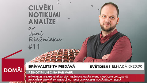 CILVĒKI, NOTIKUMI, ANALĪZE ar Jāni Riežnieku. Trīs psihotipi /Brīvvalsts TV 66#/